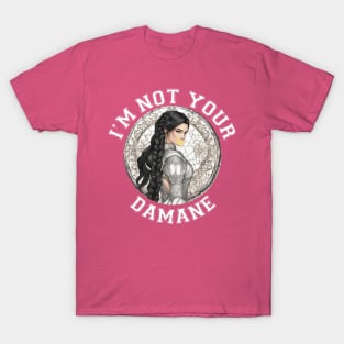 Im not your damane - the wheel of time T-Shirt